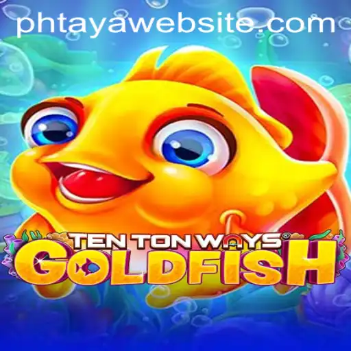 Discover the Mesmerizing World of TenTonWaysGoldfish and the Mystery of PHTAYA